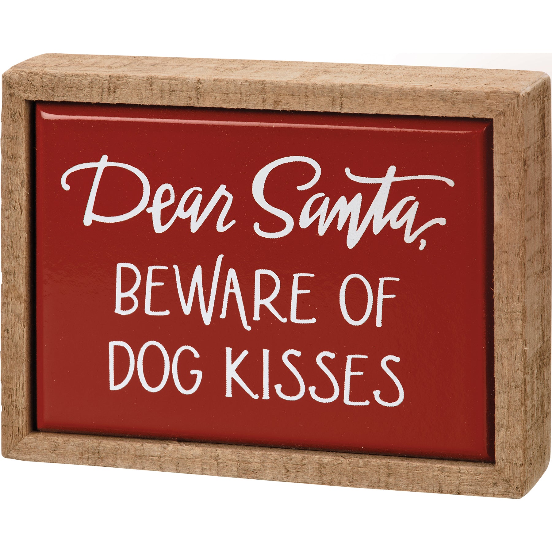 The Canton Christmas Shop Box Sign Dear Santa Beware of Dog Kisses on white background