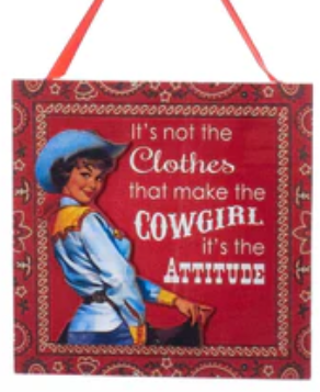 The Canton Christmas Shop Its Not the Clothes that make the cowgirl its the attitude sign ornament by Kurt Adler