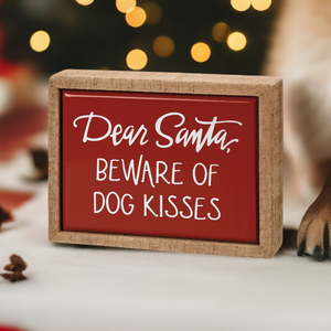 The Canton Christmas Shop Box Sign Dear Santa Beware of Dog Kisses with dog paw